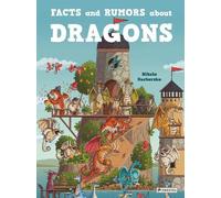 Nikola Kucharska Facts and Rumors About Dragons (Copertina rigida)