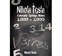 Nikola Tesla: Colorado Springs Notes - Tesla Nikola