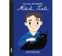 Little People, Big Dreams - Nikola Tesla: Deutsche Ausgabe | Kinderbuch ab 4 Jahre