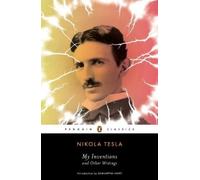 Nikola Tesla My Inventions and Other Writings (Tascabile)
