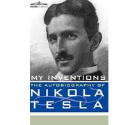 Nikola Tesla My Inventions (Copertina rigida)