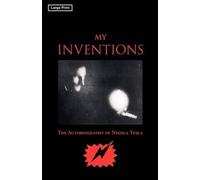 Nikola Tesla My Inventions, Large-Print Edition (Tascabile)