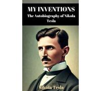 Nikola Tesla My Inventions (Tascabile)