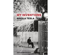 Nikola Tesla My Inventions (Tascabile)