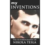 Nikola Tesla My Inventions (Tascabile)
