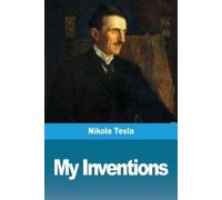 Nikola Tesla My Inventions (Tascabile)