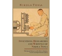 Nikola Tesla Th The Inventions, Researches and Writings of Nikola Te (Tascabile)