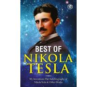 Nikola Tesla The Inventions, Researches, and Writings of Nikola Tesl (Tascabile)
