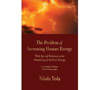 Nikola Tesla The Problem of Increasing Human Energy (Copertina rigida)