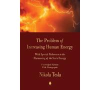 Nikola Tesla The Problem of Increasing Human Energy (Tascabile)