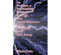 Nikola Tesla The Problem of Increasing Human Energy, with Spe (Copertina rigida)