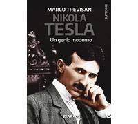 Nikola Tesla. Un genio moderno