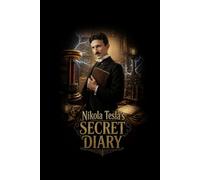 Nikola Tesla's Secret Diary: Lined Hardcover Journal, 120 Pages, 6 x 9 Inches, Emoticons Inside