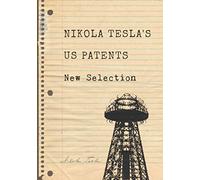 Nikola Tesla's US Patents: New Selection