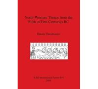 Nikola Theodoss North-Western Thrace from the Fifth to First Centuri (Tascabile)