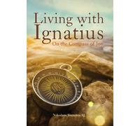 Nikolaas Sintobin SJ Living with Ignatius (Tascabile)