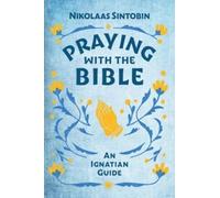 Nikolaas Sintobin SJ Praying with the Bible (Tascabile)