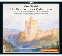 Nikolai/ Begemann/ Berchtold - Otto Nikolai: Die Heimkehr Des Verbannten