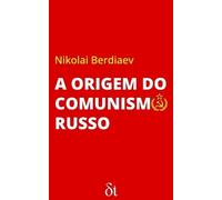 Nikolai Berdiaev A Origem do Comunismo Russo (Tascabile)