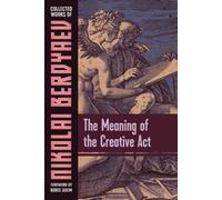 Nikolai Berdyaev Berdyaev, Nikolai The Meaning of the Creative Act (Tascabile)
