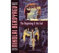Nikolai Berdyaev The Beginning and the End (Copertina rigida)
