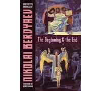Nikolai Berdyaev The Beginning and the End (Tascabile)
