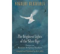 Nikolai Berdyaev The Brightest Lights of the Silver Age (Tascabile)