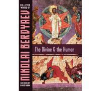 Nikolai Berdyaev The Divine and the Human (Copertina rigida)
