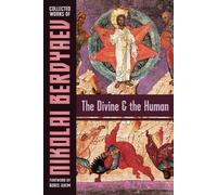 Nikolai Berdyaev The Divine and the Human (Tascabile)