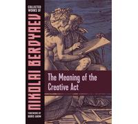 Nikolai Berdyaev Boris Jakim The Meaning of the Creative Act (Copertina rigida)