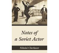 Nikolai Cherkasov Notes of a Soviet Actor (Tascabile)