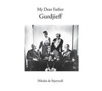 Nikolai De Stjernvall My Dear Father Gurdjieff (Copertina rigida)