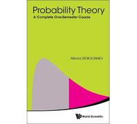 Nikolai Dokucha Probability Theory: A Complete One-semester C (Copertina rigida)