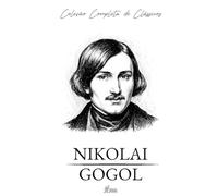 Nikolai Gogol - Coleção Completa de Clássicos: 1