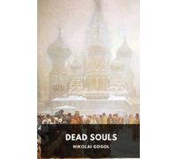 Nikolai Gogol Dead Souls by Nikolai Gogol (Tascabile)