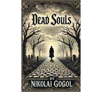 Nikolai Gogol Dead Souls(Illustrated) (Tascabile)