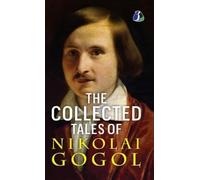 Nikolai Gogol Nikolai Gogol Joe Phoenix Ju The Collected Tale (Copertina rigida)