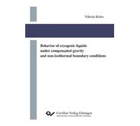Nikolai Kulev Behavior of cryogenic liquids under compensated gravit (Tascabile)