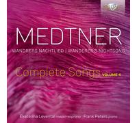 Nikolai Medtner Medtner: Complete Songs: Wandrers Nachtlied - Volume 4 Album