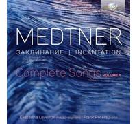 Nikolai Medtner Medtner: Incantation - Complete Songs - Volume 1 (CD) Album