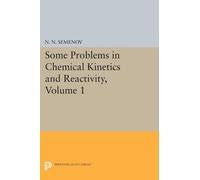 Nikolai Nikolaevi Some Problems in Chemical Kinetics and Reactivity (Tascabile)