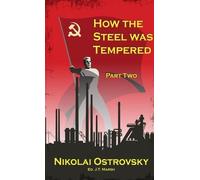 Nikolai Ostrovsky How the Steel Was Tempered (Tascabile)