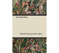 Nikolai Semenovich Leskov The Steel Flea (Tascabile)