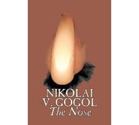 Nikolai Vasil'evich Gog The Nose by Nikolai Gogol, Classics, Litera (Tascabile)