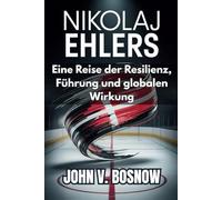 Nikolaj Ehlers: Eine Reise der Resilienz, Führung und globalen Wirkung