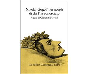 Nikolaj Gogol'. Nei ricordi di chi l'ha conosciuto