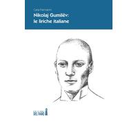 Nikolaj Gumilëv. Le liriche italiane