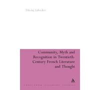 Nikolaj Lübecke Community, Myth and Recognition in Twentieth-Century (Tascabile)