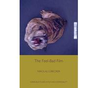 Nikolaj Lübecker The Feel-Bad Film (Tascabile)