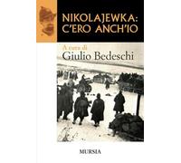 Nikolajewka: c’ero anch’io